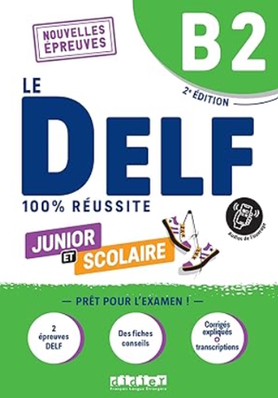 DELF B2 Junior scolaire 100% Réussite